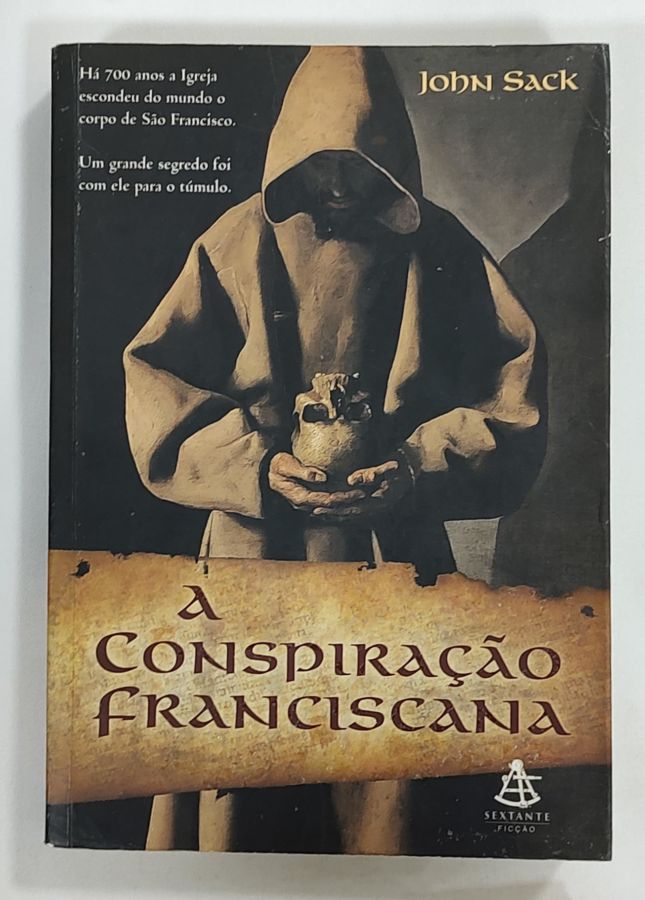 <a href="https://www.touchelivros.com.br/livro/a-conspiracao-franciscana-4/">A Conspiração Franciscana - John Sack</a>