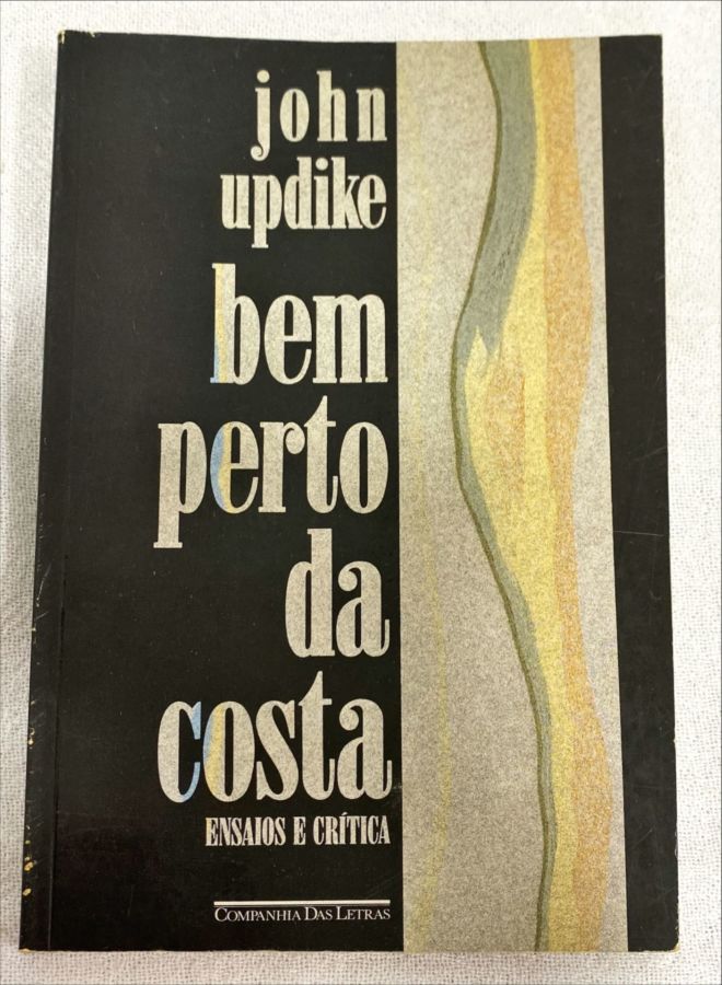 <a href="https://www.touchelivros.com.br/livro/bem-perto-da-costa/">Bem Perto Da Costa - John Updike</a>
