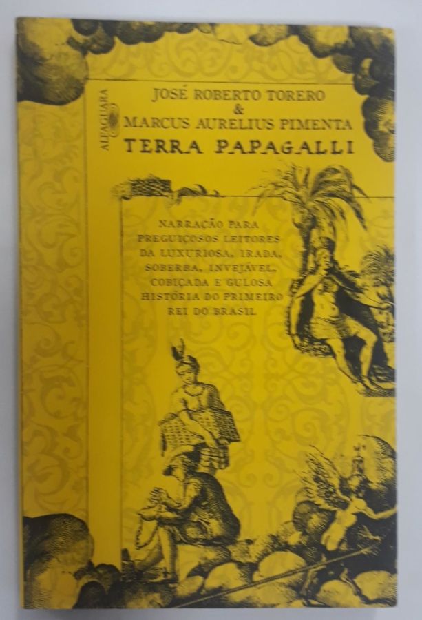 <a href="https://www.touchelivros.com.br/livro/terra-papagalli/">Terra Papagalli - José Roberto Torero ; Marcus Aurelius Pimenta</a>