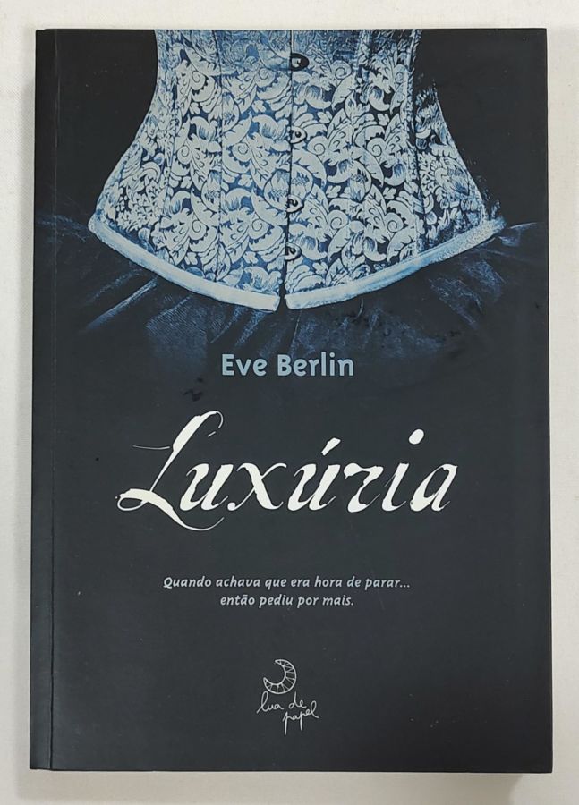 <a href="https://www.touchelivros.com.br/livro/luxuria-vol-1/">Luxúria Vol. 1 - Eve Berlin</a>