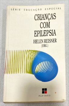 <a href="https://www.touchelivros.com.br/livro/criancas-com-epilepsia/">Crianças Com Epilepsia - Helen Reisner</a>