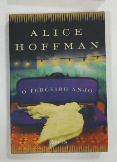 <a href="https://www.touchelivros.com.br/livro/o-terceiro-anjo/">O Terceiro Anjo - Alice Hoffman</a>