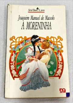 <a href="https://www.touchelivros.com.br/livro/a-moreninha-4/">A Moreninha - Joaquim Manuel de Macedo</a>