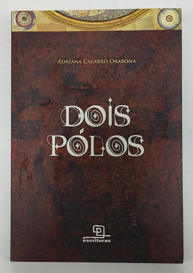 <a href="https://www.touchelivros.com.br/livro/dois-polos/">Dois Polos - Adriana Calabro Orabona</a>