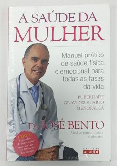 <a href="https://www.touchelivros.com.br/livro/a-saude-da-mulher-2/">A Saúde da Mulher - José Bento</a>