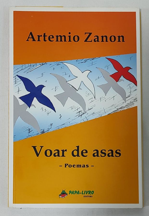 <a href="https://www.touchelivros.com.br/livro/voar-de-asas/">Voar De Asas - Artemio Zanon</a>