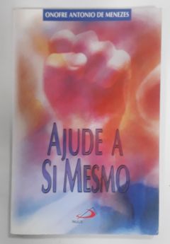 <a href="https://www.touchelivros.com.br/livro/ajude-a-si-mesmo/">Ajude A Si Mesmo - Onofre Antônio de Menezes</a>