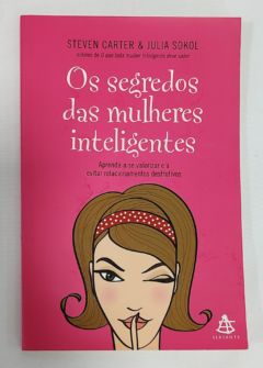 <a href="https://www.touchelivros.com.br/livro/os-segredos-das-mulheres-inteligentes/">Os Segredos Das Mulheres Inteligentes - Julia Sokol; Steven Carter</a>