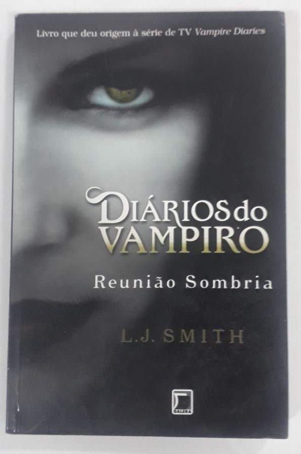 <a href="https://www.touchelivros.com.br/livro/diarios-do-vampiro-reuniao-sombria/">Diários Do Vampiro: Reunião Sombria - L .J. Smith</a>