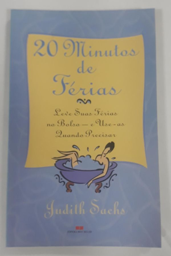 <a href="https://www.touchelivros.com.br/livro/20-minutos-de-ferias/">20 Minutos De Ferias - Judith Sachs</a>