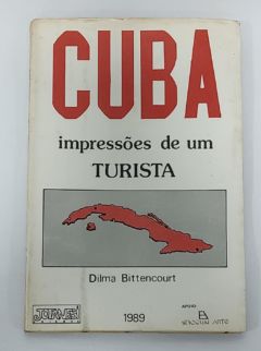 <a href="https://www.touchelivros.com.br/livro/cuba-impressoes-de-um-turista/">Cuba: Impressões De Um Turista - Dilma Bittencourt</a>