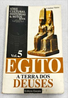 <a href="https://www.touchelivros.com.br/livro/egito-a-terra-dos-deuses-vol-5/">Egito: A Terra Dos Deuses – Vol. 5 - Cristina Vieira</a>
