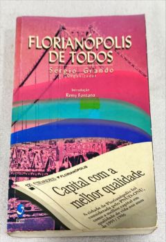 <a href="https://www.touchelivros.com.br/livro/florianopolis-de-todos/">Florianópolis De Todos - Sérgio Grando</a>