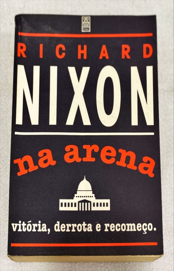 <a href="https://www.touchelivros.com.br/livro/na-arena/">Na Arena - Richard Nixon</a>