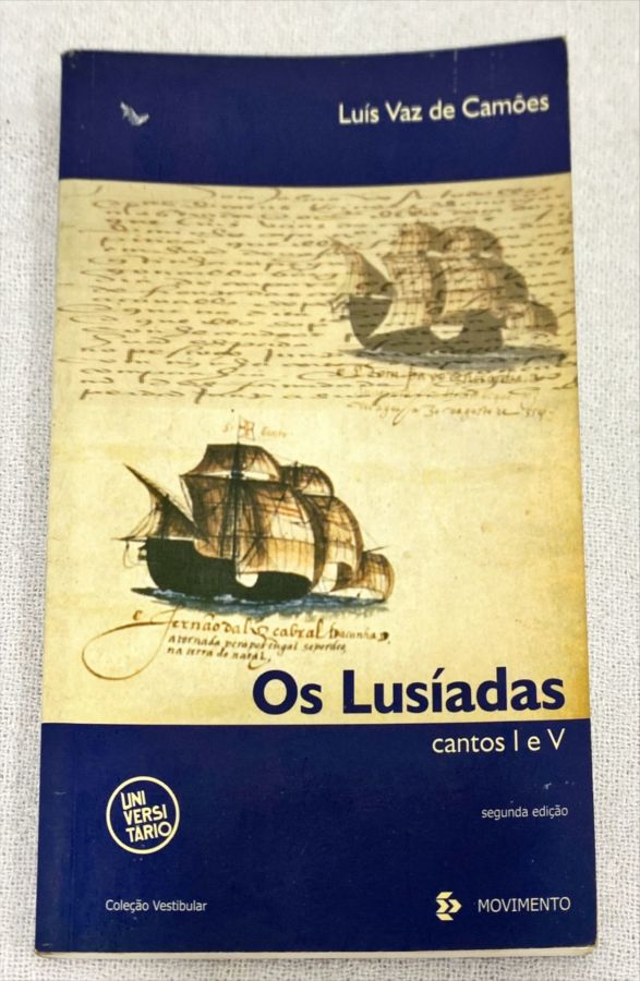 <a href="https://www.touchelivros.com.br/livro/os-lusiadas-cantos-i-a-v/">Os Lusíadas – Cantos I A V - Luís Vaz De Camões</a>