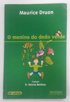 <a href="https://www.touchelivros.com.br/livro/o-menino-do-dedo-verde/">O Menino Do Dedo Verde - Maurice Druon</a>