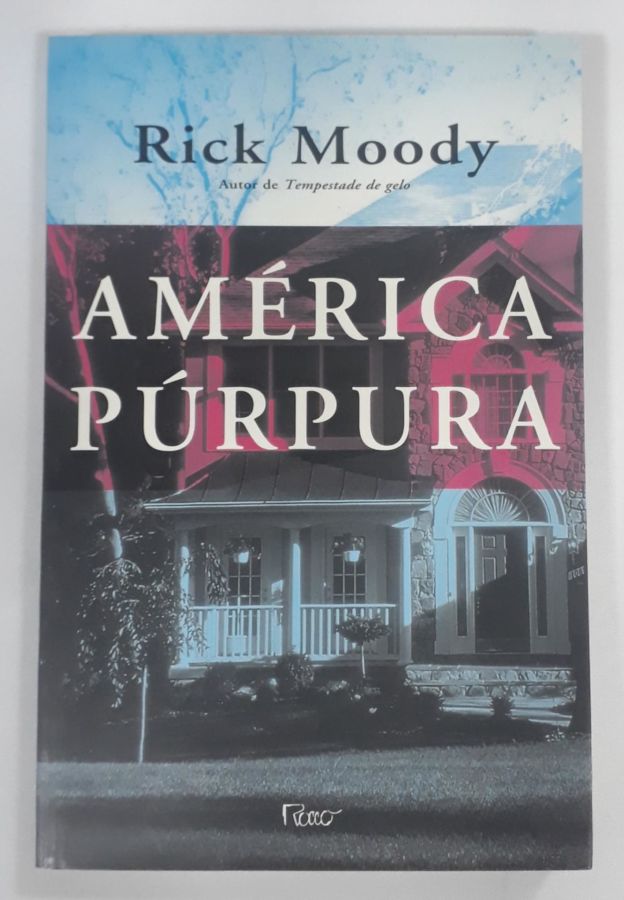 <a href="https://www.touchelivros.com.br/livro/america-purpura-3/">América Púrpura - Rick Moody</a>