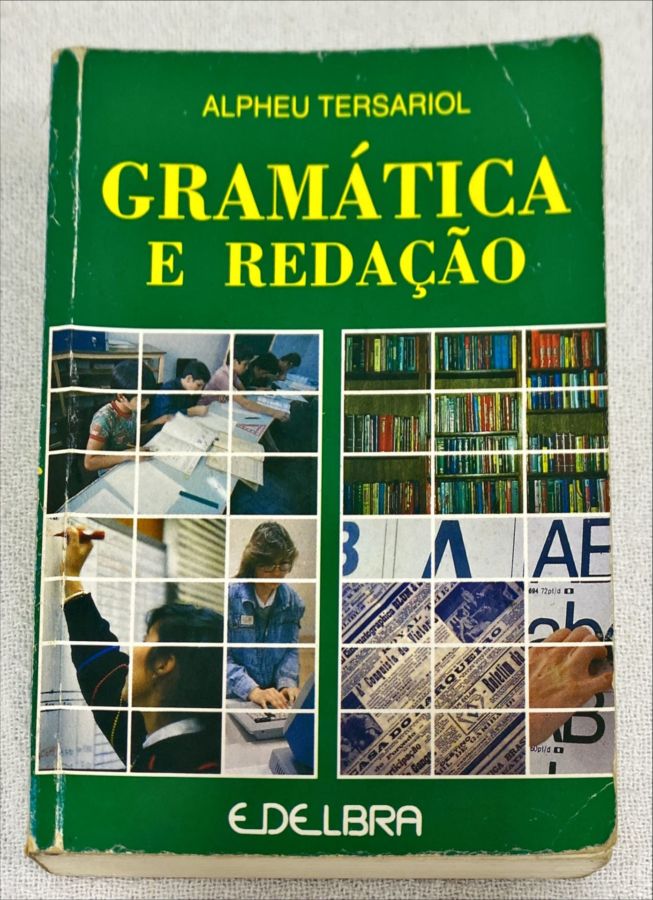 <a href="https://www.touchelivros.com.br/livro/gramatica-e-redacao/">Gramática E Redação - Alpheu Tersariol</a>