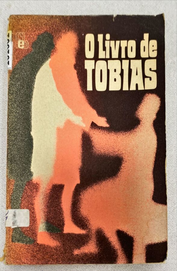 <a href="https://www.touchelivros.com.br/livro/o-livro-de-tobias-2/">O Livro De Tobias - Ismael Gomes Braga</a>
