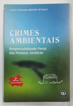 <a href="https://www.touchelivros.com.br/livro/crimes-ambientais-responsabilidade-penal-das-pessoas-juridicas/">Crimes Ambientais: Responsabilidade Penal das Pessoas Jurídicas - Gaspar Alexandre Machado de Sousa</a>
