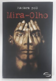 <a href="https://www.touchelivros.com.br/livro/mira-olho-2/">Mira – Olho - Itaciara Poli</a>