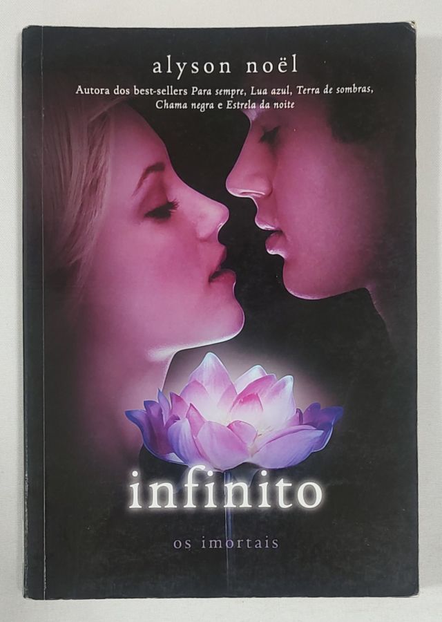 <a href="https://www.touchelivros.com.br/livro/infinito-os-imortais-vol-6/">Infinito – Os imortais Vol. 6 - Alyson Noël</a>