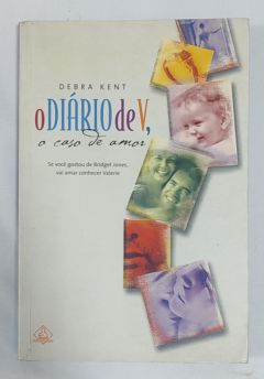 <a href="https://www.touchelivros.com.br/livro/o-diario-de-v/">O Diarío De V - Debra Kent</a>