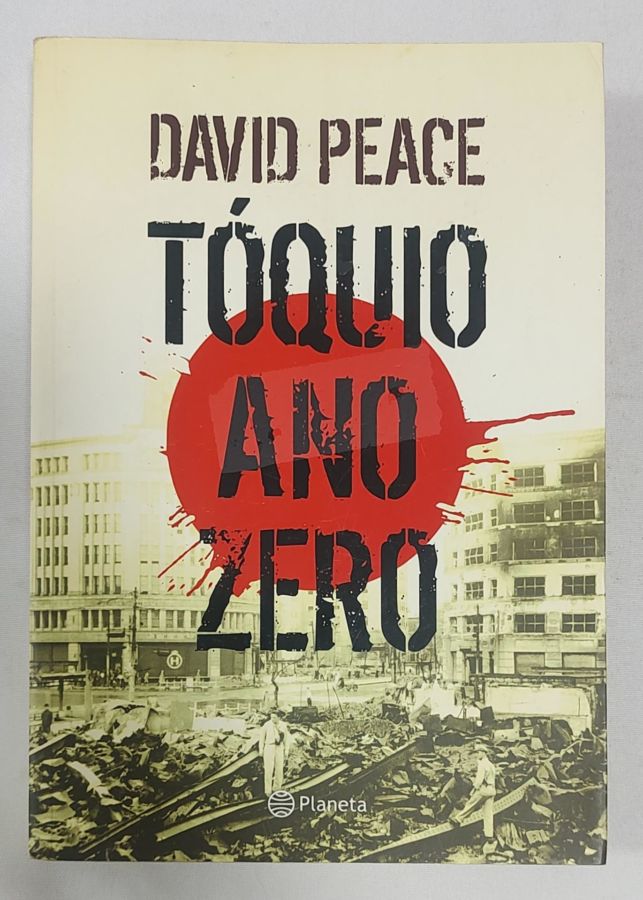 <a href="https://www.touchelivros.com.br/livro/toquio-ano-zero/">Tóquio Ano Zero - David Peace</a>