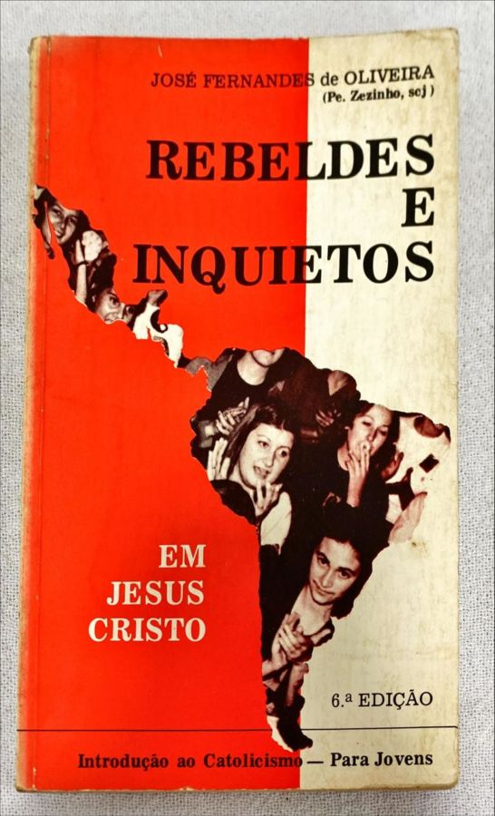 <a href="https://www.touchelivros.com.br/livro/rebeldes-e-inquietos-em-jesus-cristo/">Rebeldes E Inquietos Em Jesus Cristo - José Fernandes De Oliveira</a>
