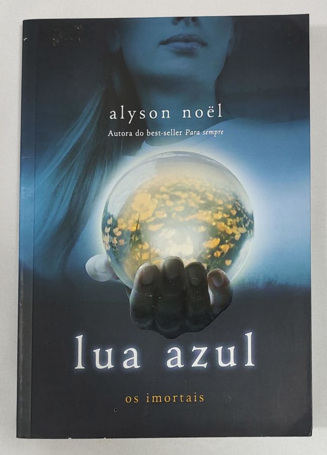 <a href="https://www.touchelivros.com.br/livro/lua-azul-os-imortais-vol-2/">Lua Azul – Os Imortais Vol. 2 - Alyson Noël</a>