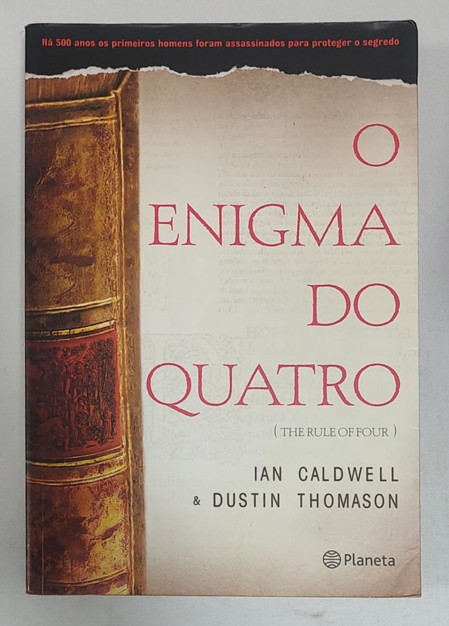 <a href="https://www.touchelivros.com.br/livro/o-enigma-do-quatro-2/">O Enigma Do Quatro - Ian Caldwell; Dustin Thomason</a>