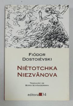 <a href="https://www.touchelivros.com.br/livro/nietotchka-niezvanova/">Niétotchka Niezvânova - Fiódor Dostoiévski</a>