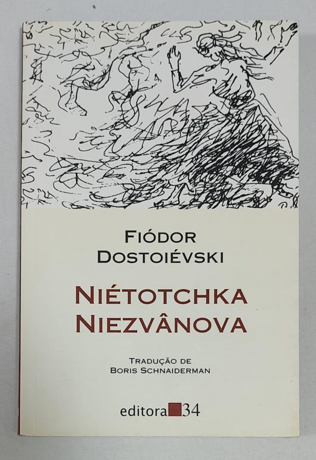 <a href="https://www.touchelivros.com.br/livro/nietotchka-niezvanova/">Niétotchka Niezvânova - Fiódor Dostoiévski</a>