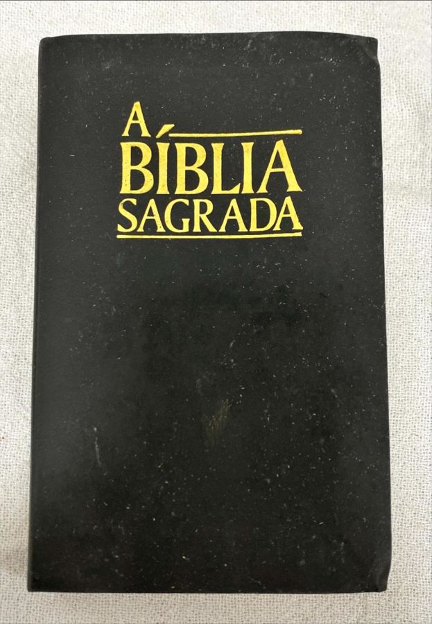 <a href="https://www.touchelivros.com.br/livro/a-biblia-sagrada/">A Bíblia Sagrada - Vários Autores</a>