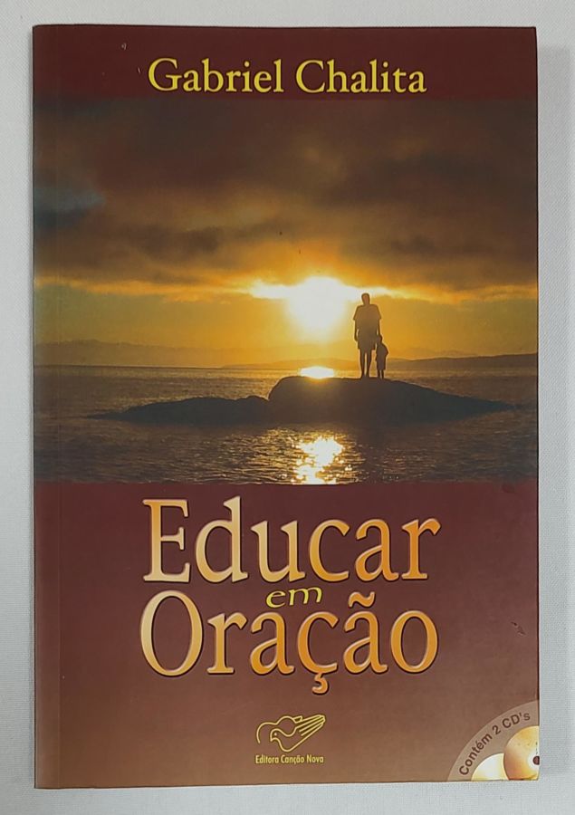 <a href="https://www.touchelivros.com.br/livro/educar-em-oracao-2/">Educar Em Oração - Gabriel Chalita</a>