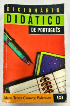 <a href="https://www.touchelivros.com.br/livro/dicionario-didatico-de-portugues/">Dicionário Didático De Português - Maria Tereza Camargo</a>