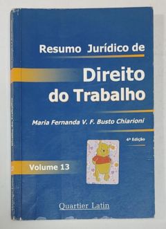 <a href="https://www.touchelivros.com.br/livro/resumo-juridico-de-direito-do-trabalho-volume-13/">Resumo Jurídico De Direito Do Trabalho – Volume 13 - Maria Fernanda V. F. Busto Chiarioni</a>