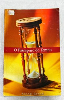<a href="https://www.touchelivros.com.br/livro/o-passageiro-do-tempo/">O Passageiro Do Tempo - Adonai Zanoni</a>