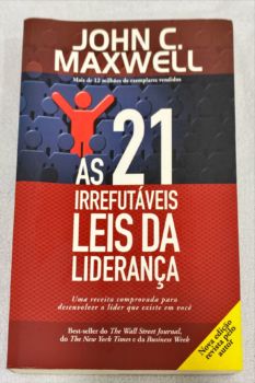 <a href="https://www.touchelivros.com.br/livro/as-21-irrefutaveis-leis-da-lideranca/">As 21 Irrefutáveis Leis Da Liderança - John C. Maxwell</a>