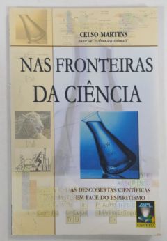 <a href="https://www.touchelivros.com.br/livro/nas-fronteiras-da-ciencia/">Nas Fronteiras Da Ciencia - Celso Martins</a>