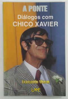 <a href="https://www.touchelivros.com.br/livro/a-ponte-dialogos-com-chico-xavier-3/">A Ponte – Dialogos Com Chico Xavier - Fernando Worm</a>