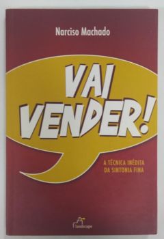 <a href="https://www.touchelivros.com.br/livro/vai-vender/">Vai Vender! - Narciso Machado</a>