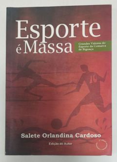 <a href="https://www.touchelivros.com.br/livro/esporte-e-massa/">Esporte É Massa - Salete Orlandina Cardoso</a>