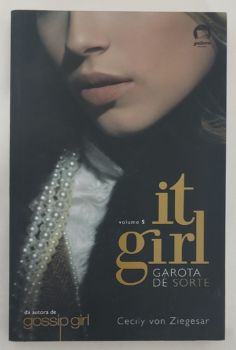 <a href="https://www.touchelivros.com.br/livro/garota-de-sorte-it-girl-vol-5/">Garota De Sorte – It Girl Vol. 5 - Cecily Von Ziegesar</a>