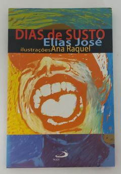 <a href="https://www.touchelivros.com.br/livro/dias-de-susto/">Dias De Susto - Elias José</a>