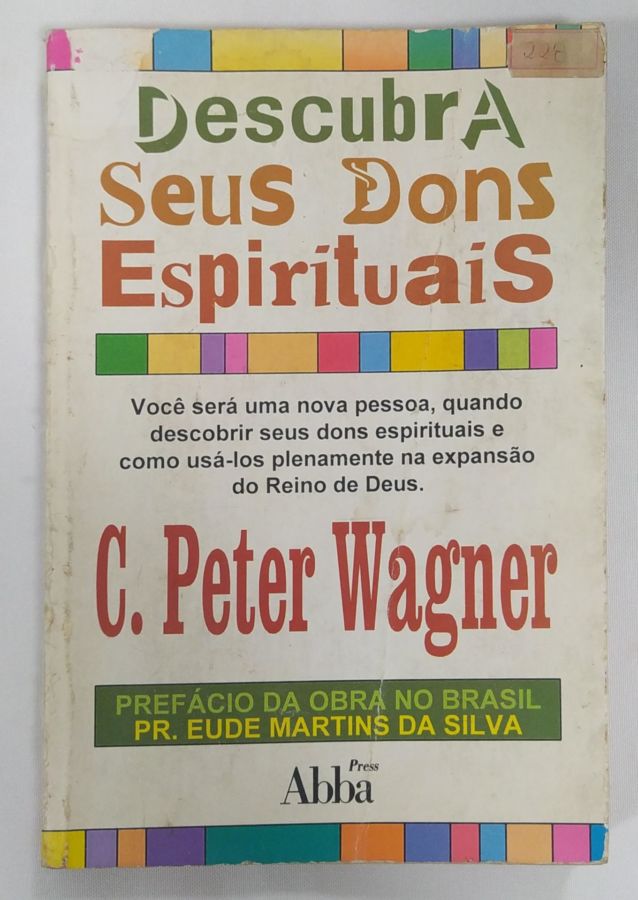 <a href="https://www.touchelivros.com.br/livro/descubra-seus-dons-espirituais/">Descubra Seus Dons Espirituais - Peter Wagner</a>