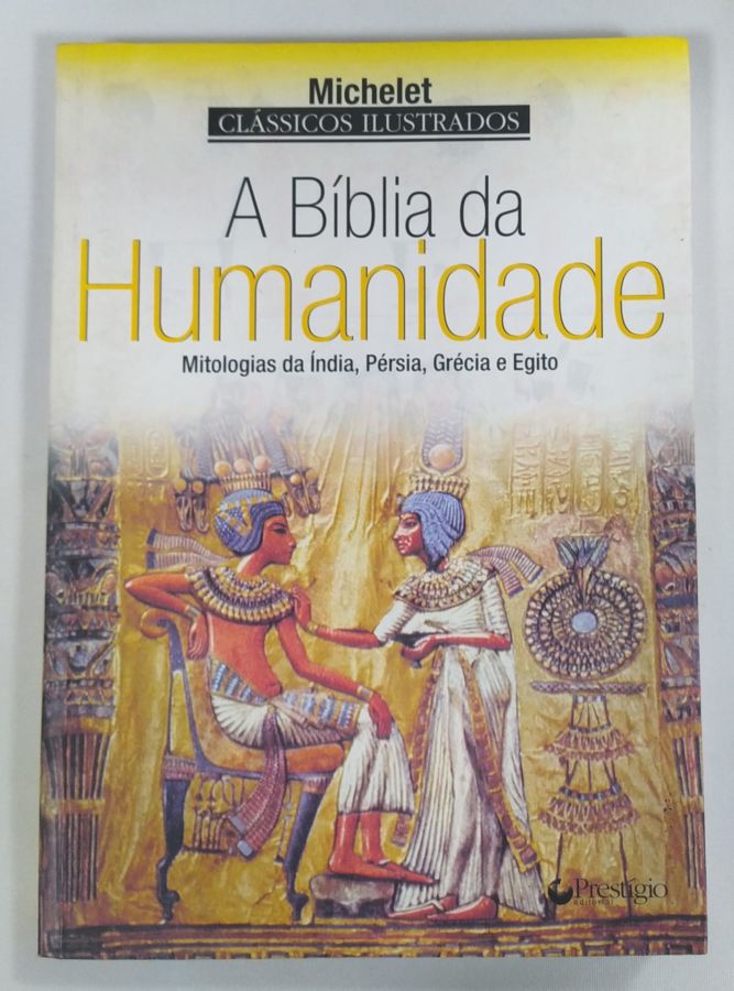 <a href="https://www.touchelivros.com.br/livro/a-biblia-da-humanidade/">A Bíblia Da Humanidade - Michelet</a>