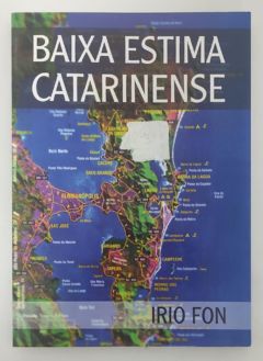 <a href="https://www.touchelivros.com.br/livro/baixa-estima-cararinense/">Baixa Estima Cararinense - Irio Fon</a>