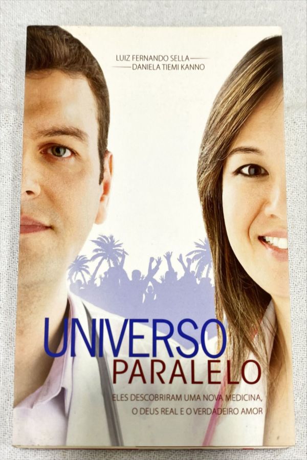 <a href="https://www.touchelivros.com.br/livro/universo-paralelo/">Universo Paralelo - Luiz Fernando Sella; Daniela Tiemi Kanno</a>