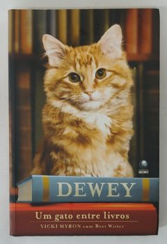 <a href="https://www.touchelivros.com.br/livro/dewey-um-gato-entre-livros-3/">Dewey: Um Gato Entre Livros - Vicki Myron; Bret Witter</a>